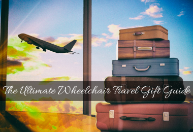 Wheelchair travel gift guide for people with disabilities who enjoy traveling.